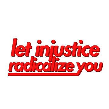 Vorschaubild zum Design Lassen Sie sich von Ungerechtigkeit radikalisieren von KulakPosting