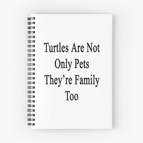 Item preview, Turtles Are Not Only Pets They're Family Too  designed and sold by supernova23.
