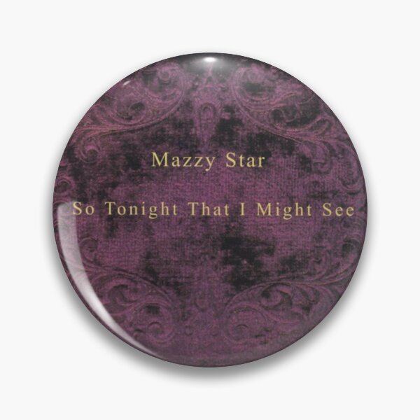 Mazzy Star Pin