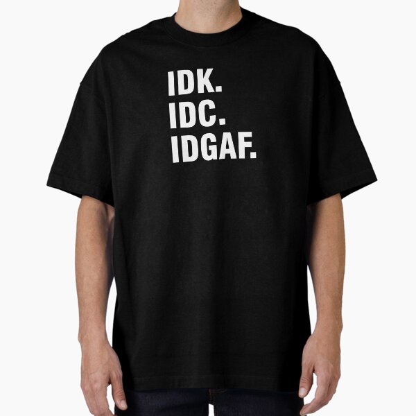 Vista previa del artículo con la obra «IDK IDC IDGAF», diseñado y vendido por allthetees.