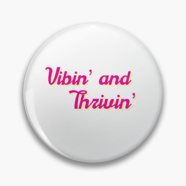 Item preview, Vibin’ and thrivin’ designed and sold by flying-flamingo.