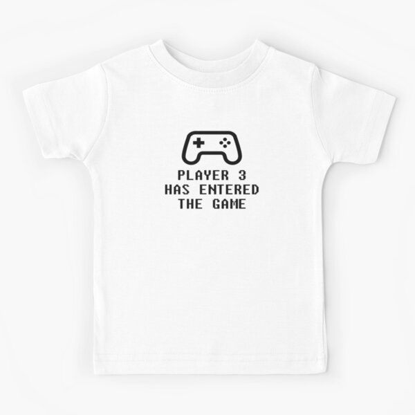 Societee Player 3 Has Entered The Game Girls Boys Toddler Long Sleeve T-Shirt