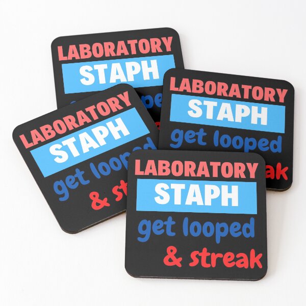 Item preview, LABORATORY STAPH GET LOOPED AND STREAK!! FUNNY MEDICAL LABORATORY SCIENTIST designed and sold by Hippiesole.