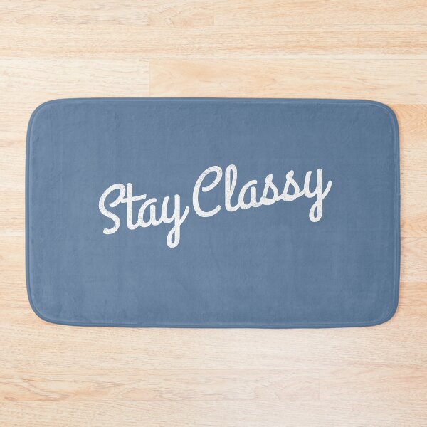 Item preview, Stay Classy designed and sold by Primotees.