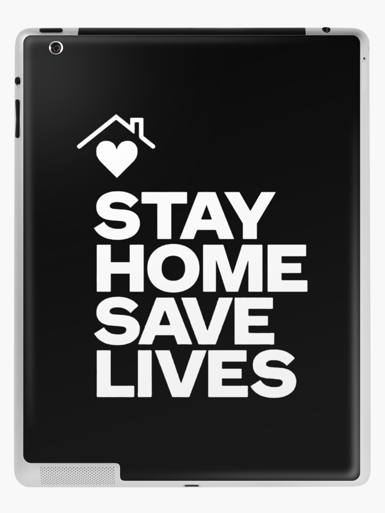 Stay Home Save Lives CORONA VIRUS Black iPad Case & Skin for Sale by  SalahBlt
