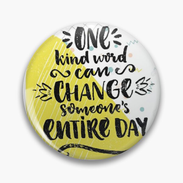 Item preview, One Kind Word Can Change Someone's Entire Day.  designed and sold by lduke47.