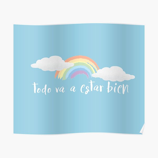 todos va a estar bien - "everything is going to be fine" Spanish hope pride quarantine Poster