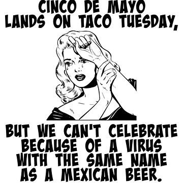 Cinco de mayo taco discount tuesday corona beer meme