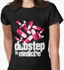 Dubstep is Medicine (dark) Women's Fitted T-Shirt