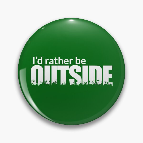 Item preview, I'd rather be outside funny novelty designed and sold by PlanetPrinted.
