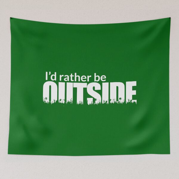 Item preview, I'd rather be outside funny novelty designed and sold by PlanetPrinted.