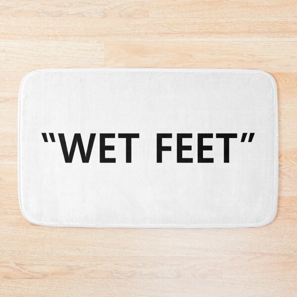 Item preview, Wet Feet Black Text designed and sold by callavibes.