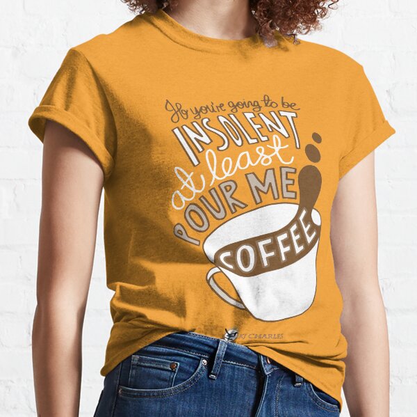 Make Me Coffee reverse design Classic T-Shirt