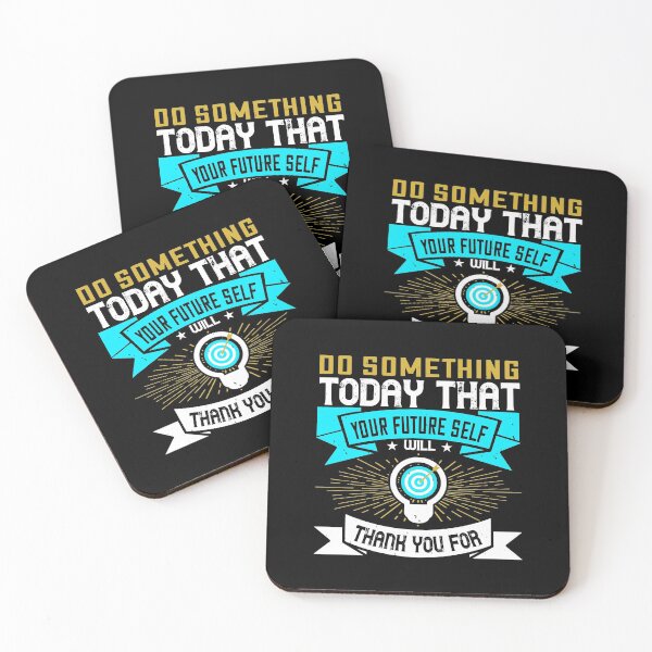 Item preview, Do something today that your future self will thank you for designed and sold by KA DESIGNS.