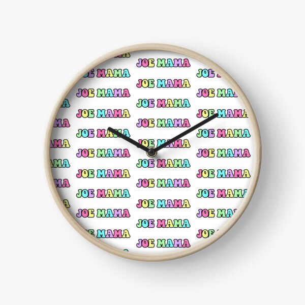 Don't Ask Who Joe Is / Joe Mama Meme Wall Clock by ByRaynard