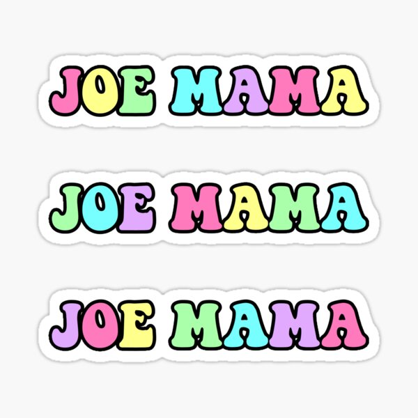 JOE MAMA Sticker Decal NEW Original