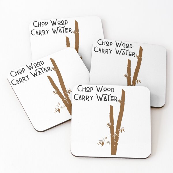 Item preview, chop wood, carry water zen designed and sold by Souperjumble.