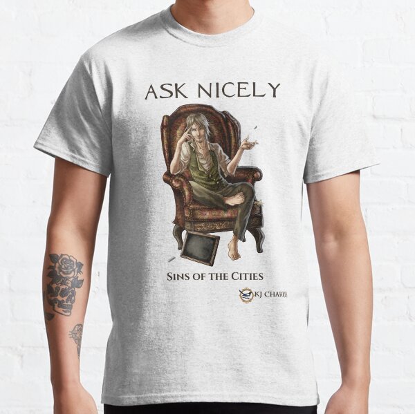 Ask Nicely Justin art Classic T-Shirt