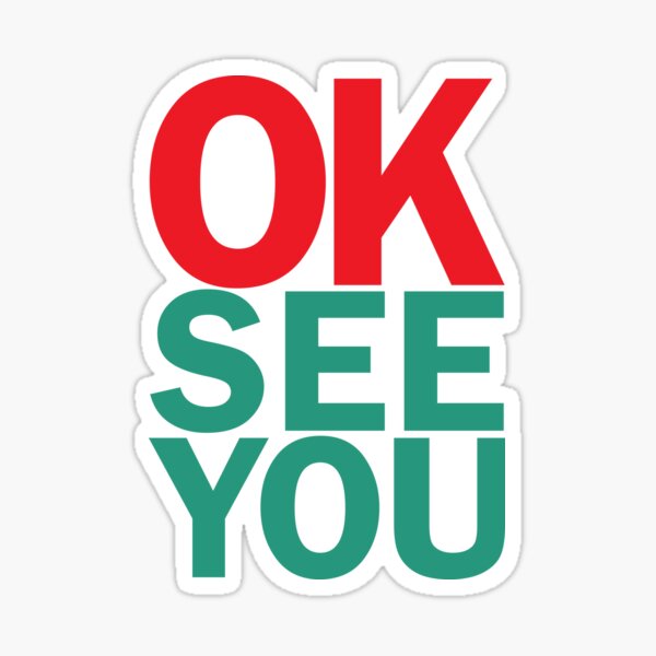 OK See You appa says Sticker