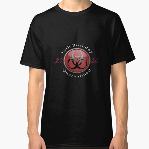 16th Birthday in Lockdown Quarantine - COVID 19 Phrase Classic T-Shirt