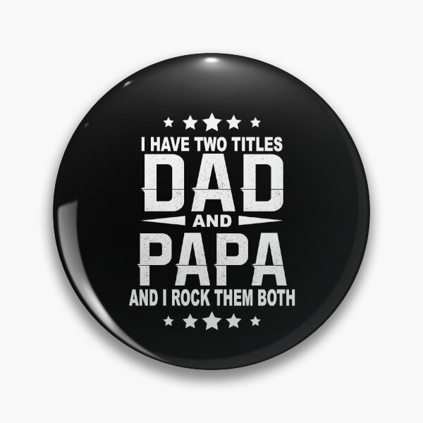 Item preview, I Have Two Titles Dad and Papa and I Rock Them Both Funny Father's Day designed and sold by thehafdesigner.