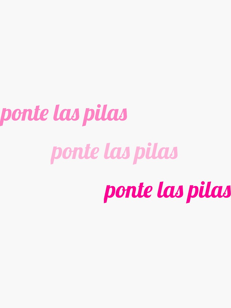 "Ponte las pilas" Sticker for Sale by Alexa Alvarez | Redbubble