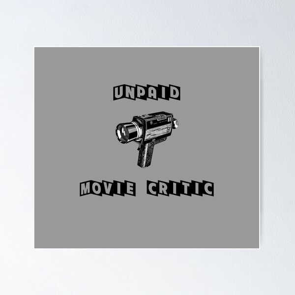 Item preview, Unpaid movie critic designed and sold by HouseofBalloon.