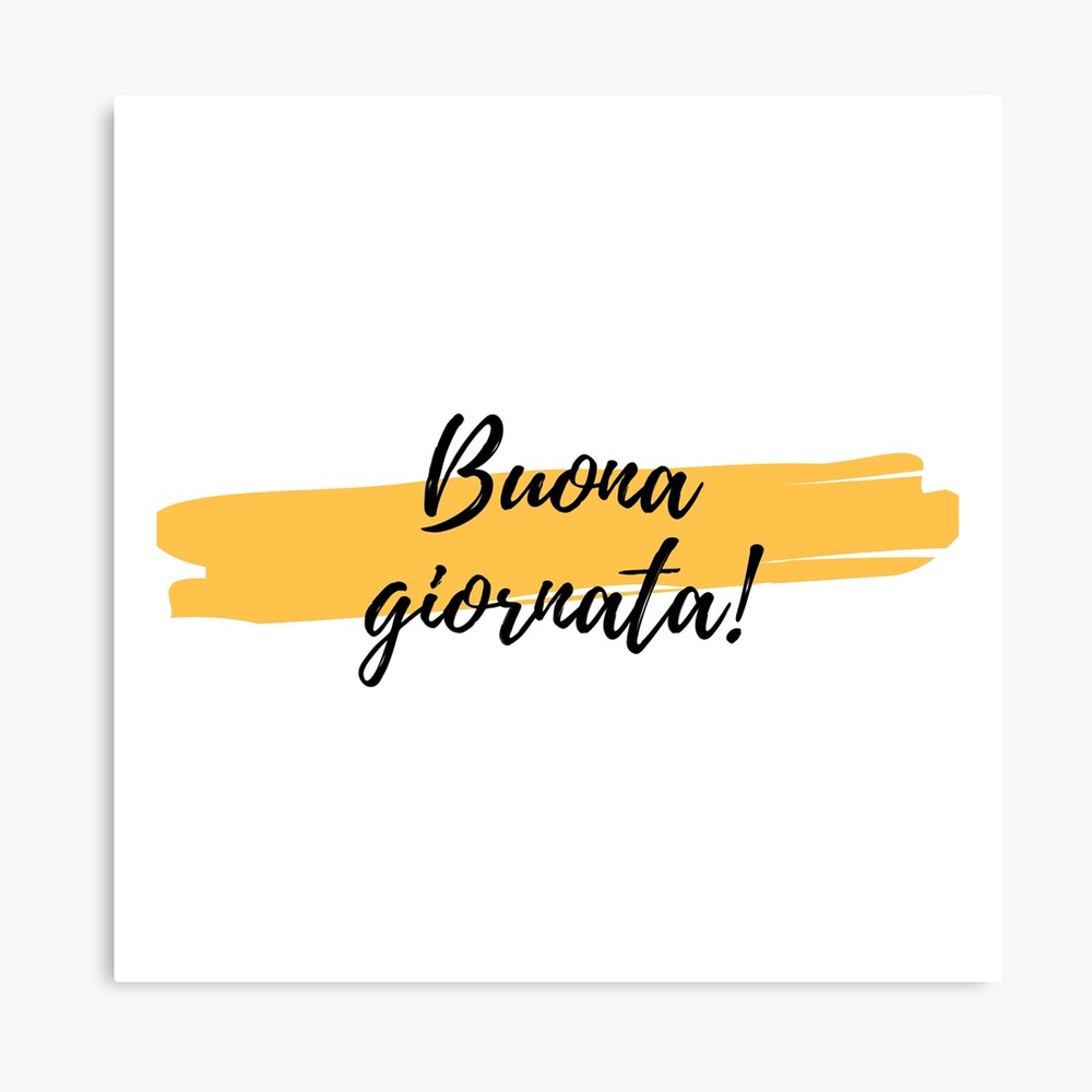 Buona Giornata - Have a great day! Joyful Italian quote in bright yellow.