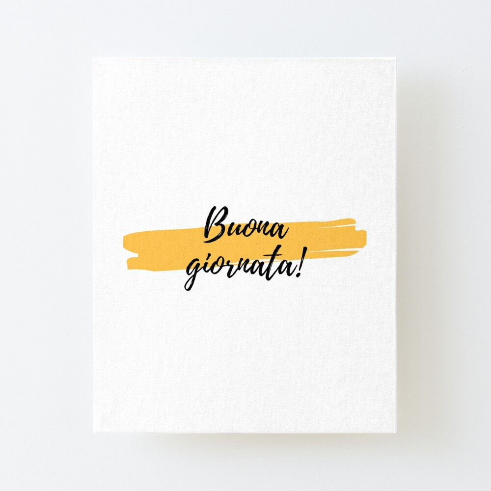 Buona Giornata - Have a great day! Joyful Italian quote in bright yellow.