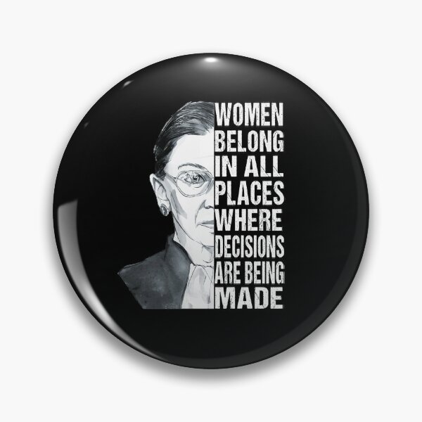 Item preview, Ruth Bader Ginsburg RBG Women Belong In All Places Where Decisions Are Being Made designed and sold by TrustedNomads.