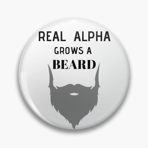 Item preview, Real Alpha Grows a Beard designed and sold by RIVEofficial.