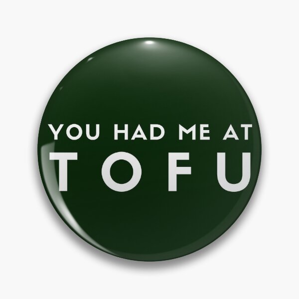 Item preview, You Had Me At Tofu - Vegan Humor designed and sold by GreenSlate.