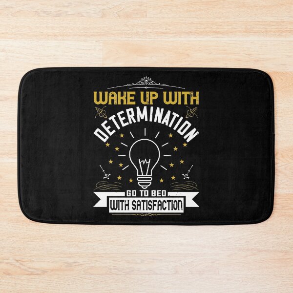 Item preview, Wake up with determination go to bed with satisfaction designed and sold by KA DESIGNS.