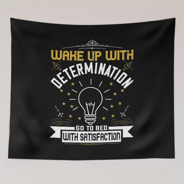 Item preview, Wake up with determination go to bed with satisfaction designed and sold by KA DESIGNS.