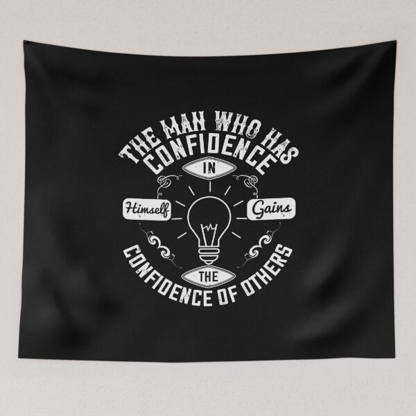 Item preview, The Man Who Has Confidence In Himself Gains The Confidence Of Others designed and sold by KA DESIGNS.