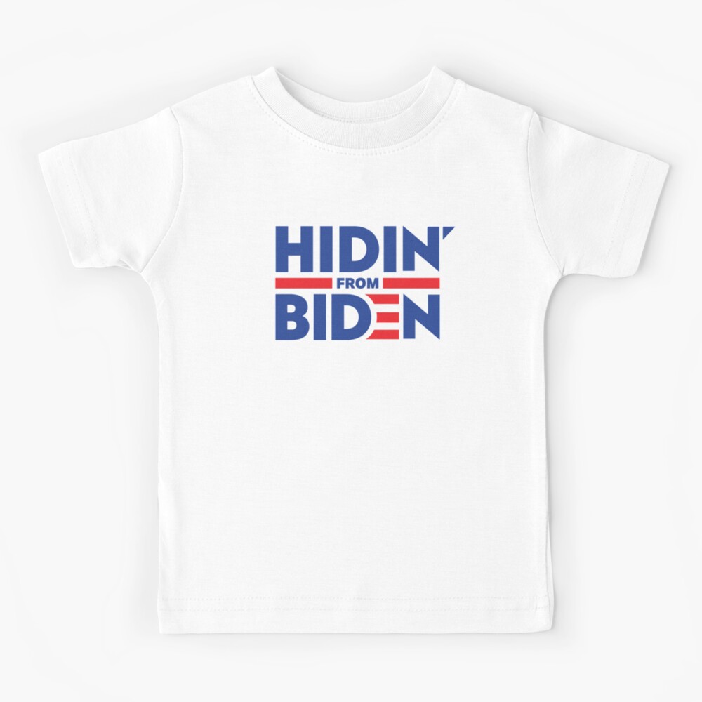 Hidin From Biden Kids T-Shirt