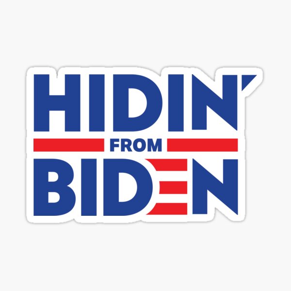 Hidin From Biden Sticker