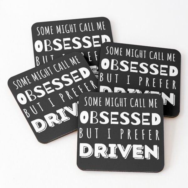 Item preview, Some Call Me Obsessed But I Prefer Driven designed and sold by IntegrityDesign.