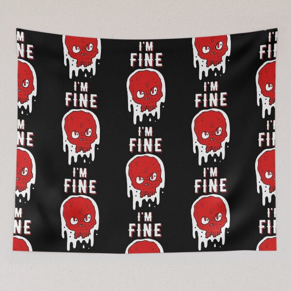 Item preview, I am Fine - skull designed and sold by RIVEofficial.