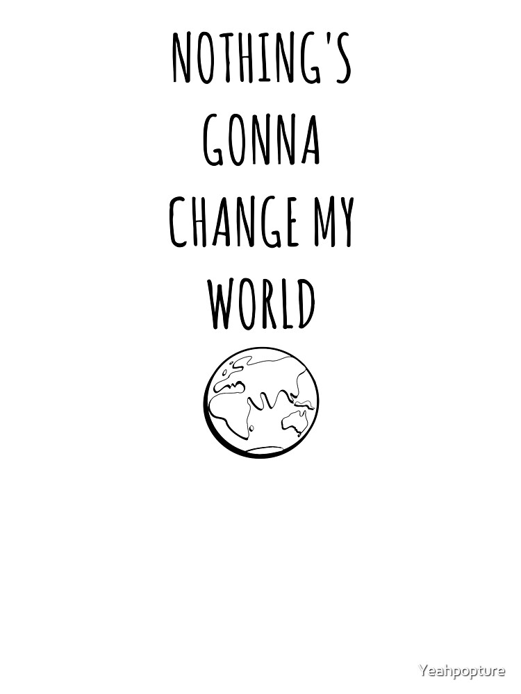 Nothing S Gonna Change My World Baby One Piece By Yeahpopture Redbubble