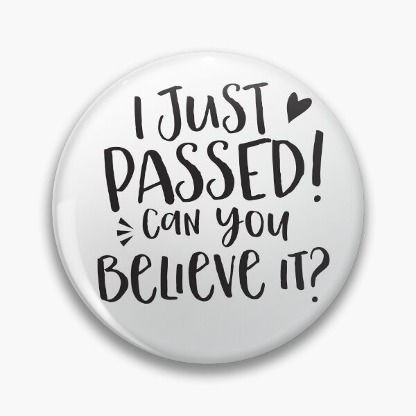 Item preview,  I just passed can you believe it?  designed and sold by jazzydevil.