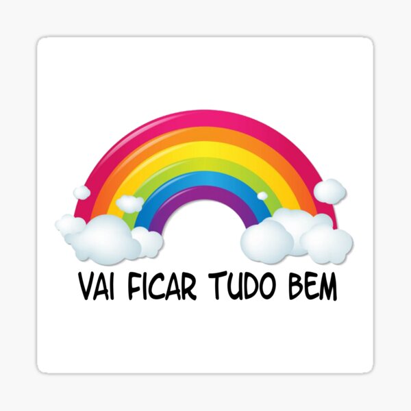 VAI FICAR TUDO BEM! 