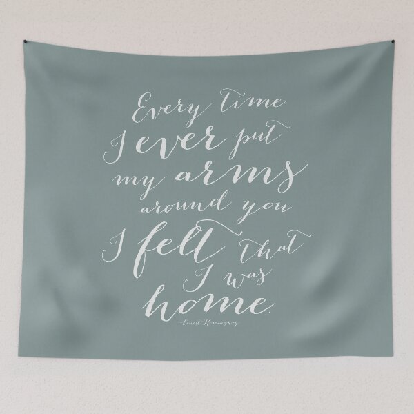 Item preview, Every Time I Ever Put My Arms Around You I Felt That I Was Home Typography Art designed and sold by Kristen Glanzmann.
