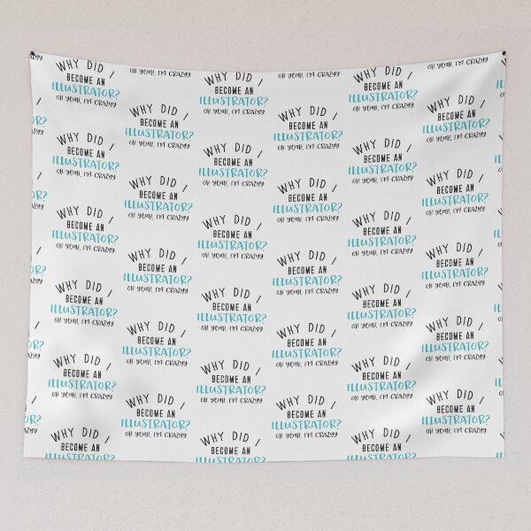 Item preview, Why did I become an illustrator? oh yeah, I'm crazy! designed and sold by jazzydevil.