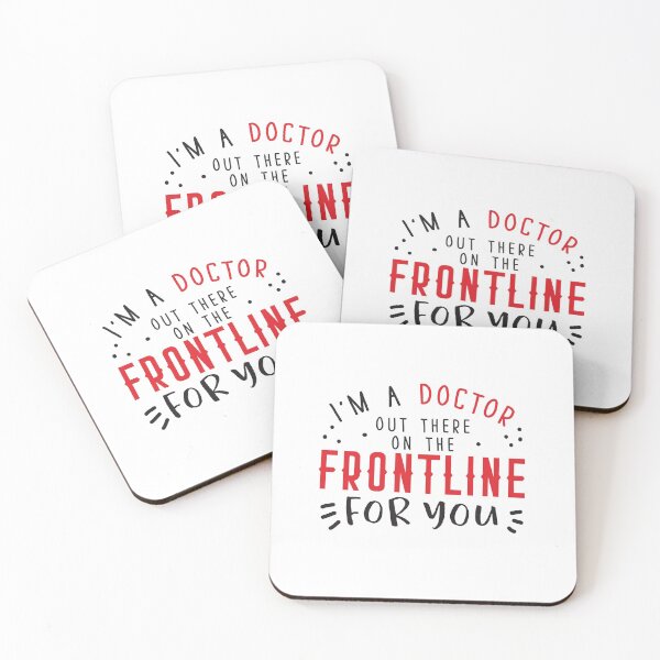 Item preview,  I'm a DOCTOR out there on the frontline for you designed and sold by jazzydevil.