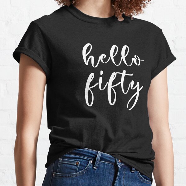 Hello Fifty shirt 50th birthday shirt Birthday Gift For Him Vintage 1971 shirt Hello 50 Shirt Birthday Gift For Her Fifty AF Shirt