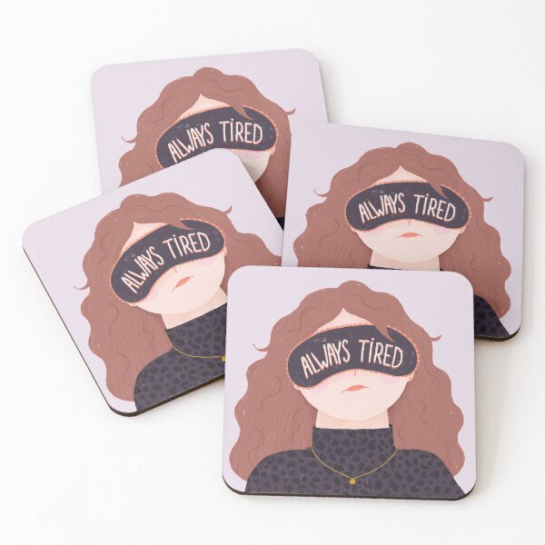 Item preview, Always Tired designed and sold by Megan McNulty.