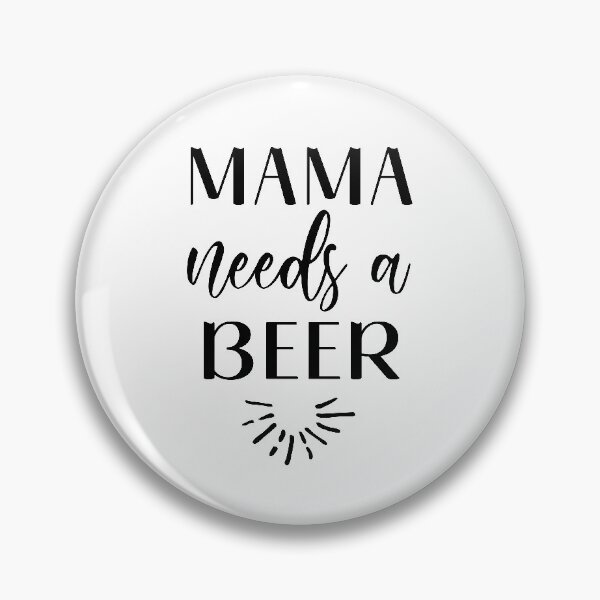 Item preview, Mama needs a beer designed and sold by Inspire Creativity.