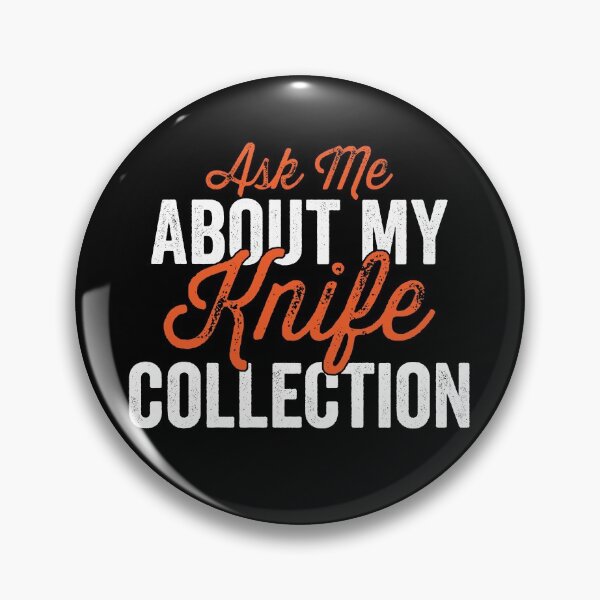 Item preview, Ask Me About My Knife Collection knives Collector designed and sold by inkedtee.