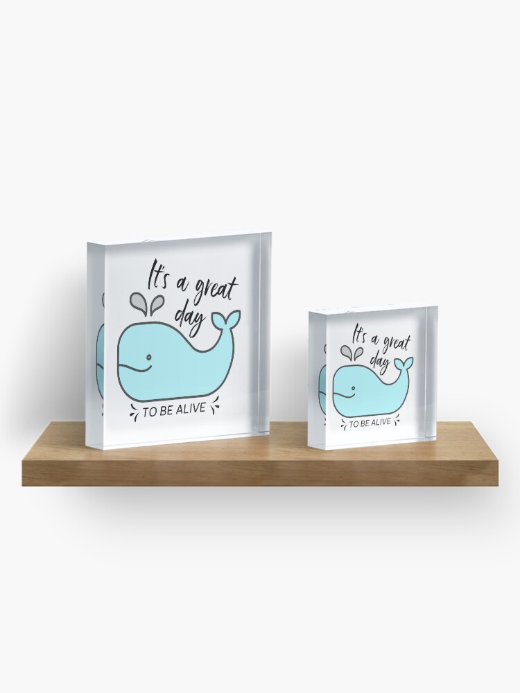 Alternate view of Whale it's a great day to be alive Acrylic Block